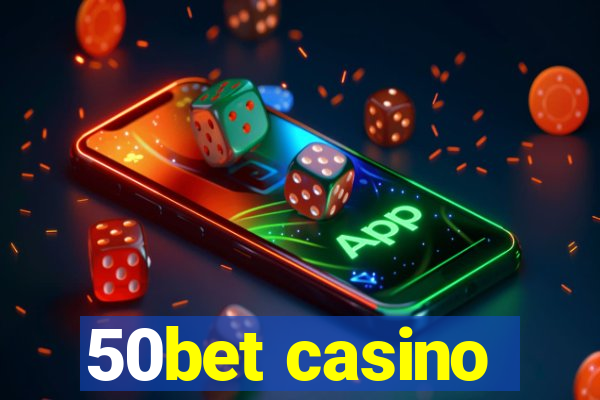 50bet casino