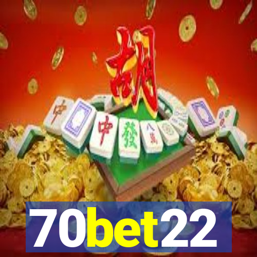 70bet22