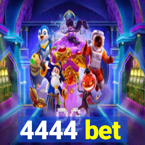 4444 bet