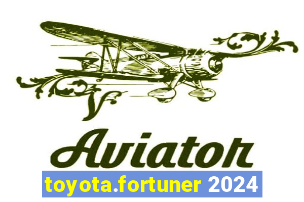 toyota.fortuner 2024