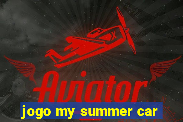 jogo my summer car