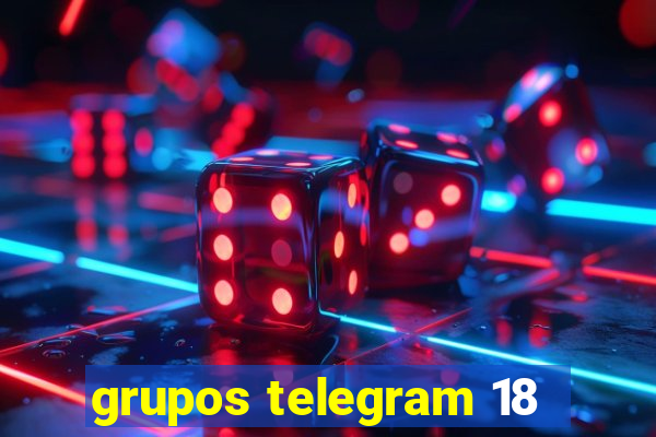 grupos telegram 18