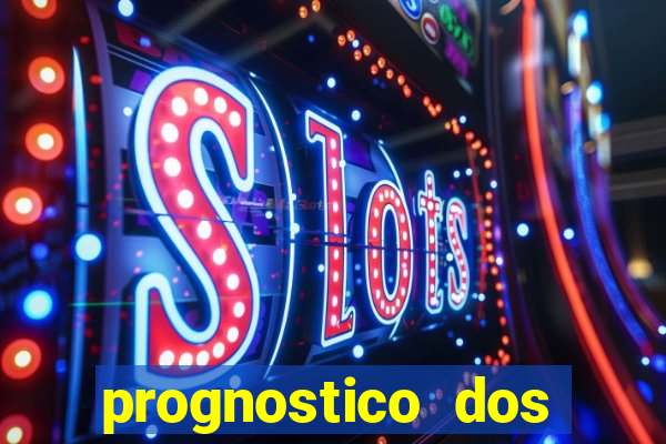 prognostico dos jogos de hoje