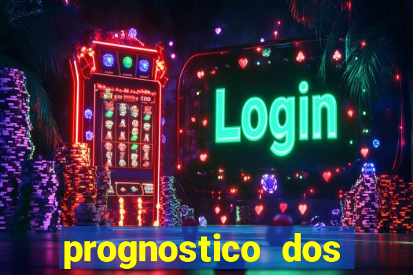 prognostico dos jogos de hoje