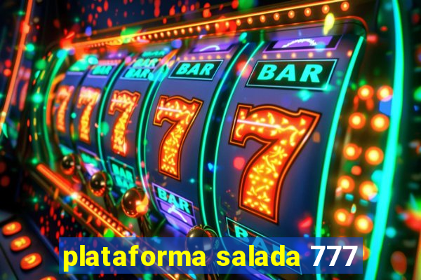 plataforma salada 777