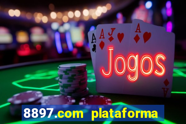 8897.com plataforma de jogos