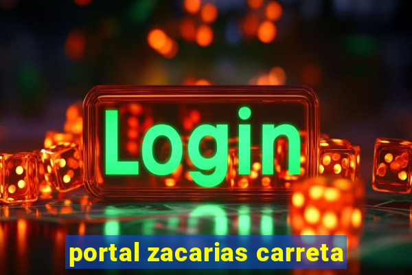 portal zacarias carreta