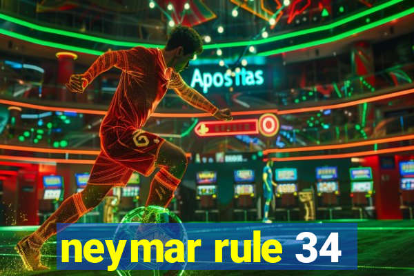 neymar rule 34