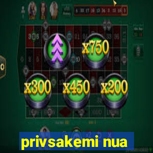 privsakemi nua