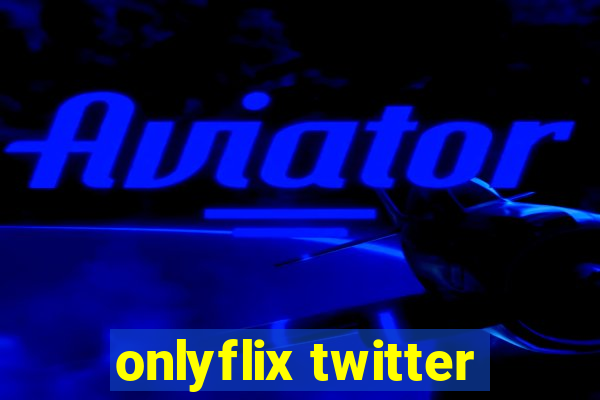 onlyflix twitter