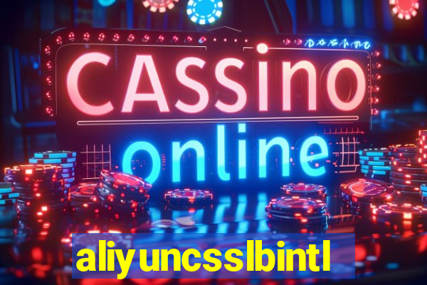 aliyuncsslbintl.com