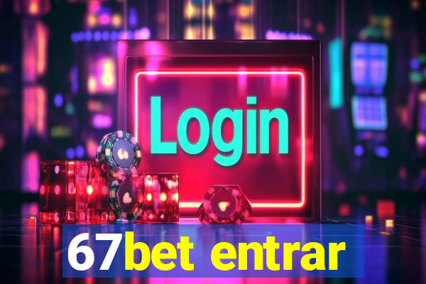 67bet entrar