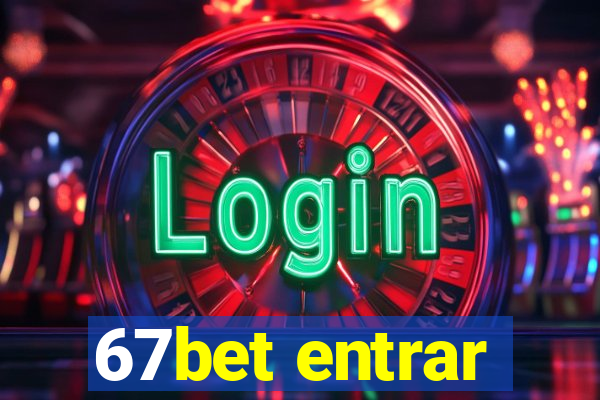 67bet entrar