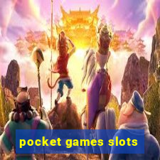 pocket games slots