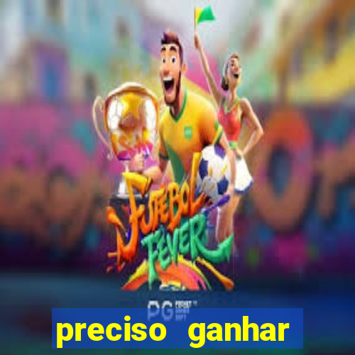 preciso ganhar dinheiro urgente