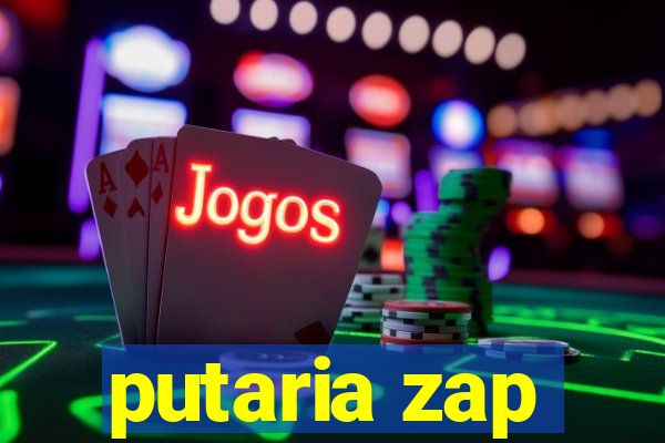 putaria zap