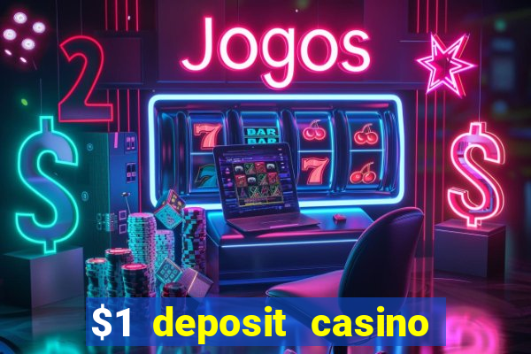 $1 deposit casino 2018 nz