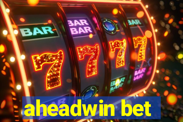 aheadwin bet