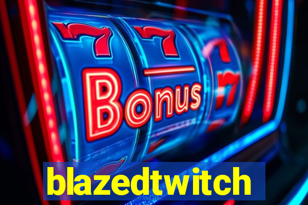 blazedtwitch