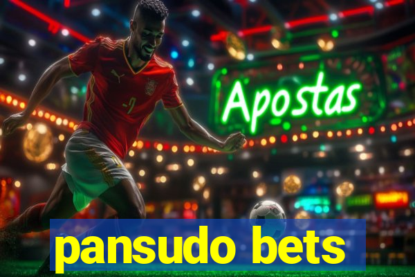 pansudo bets