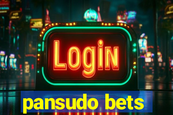 pansudo bets