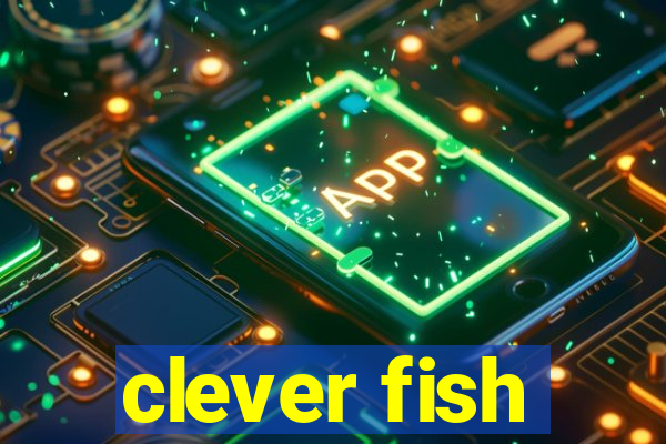 clever fish