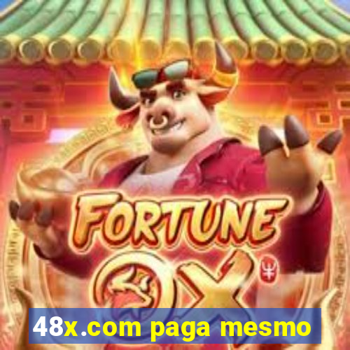 48x.com paga mesmo