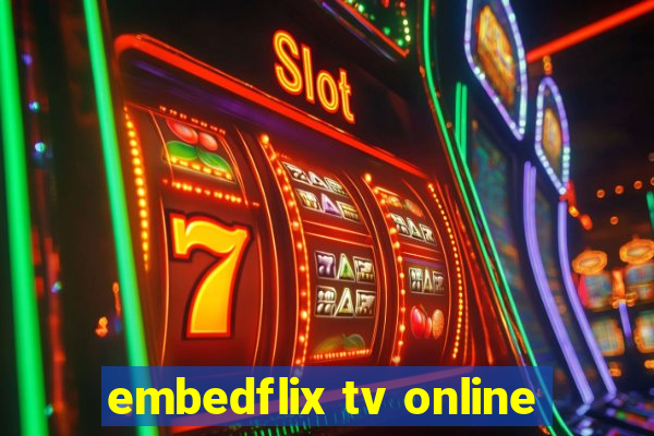 embedflix tv online