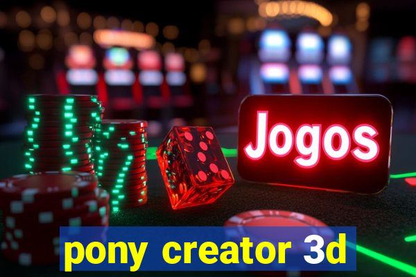 pony creator 3d