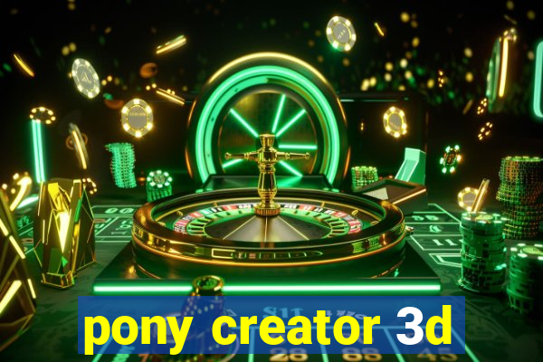 pony creator 3d