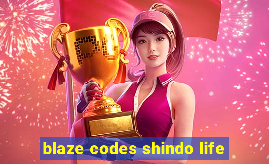 blaze codes shindo life