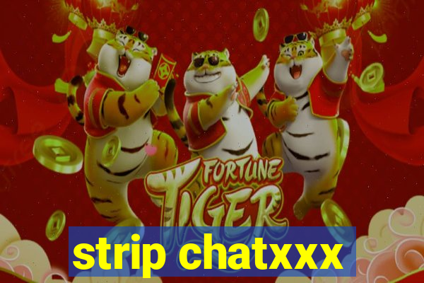 strip chatxxx