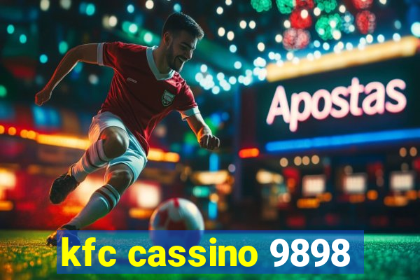 kfc cassino 9898