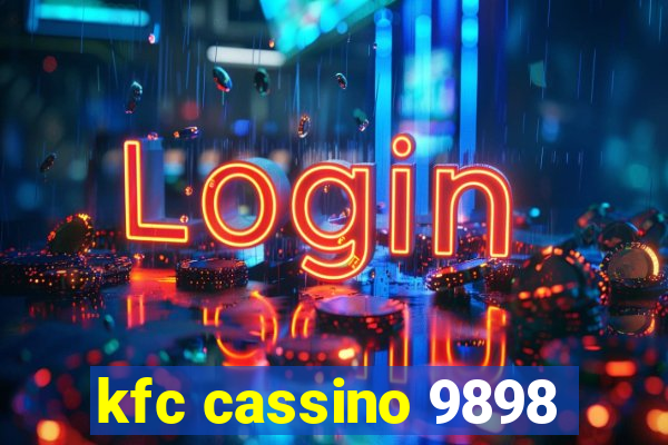 kfc cassino 9898