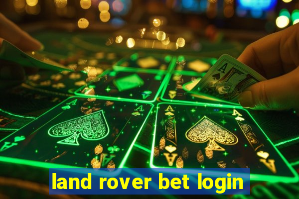 land rover bet login