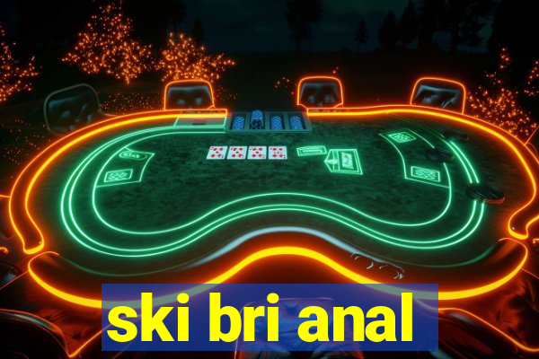 ski bri anal