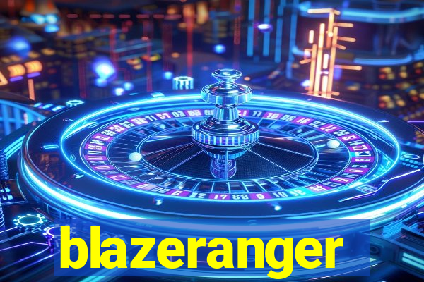 blazeranger