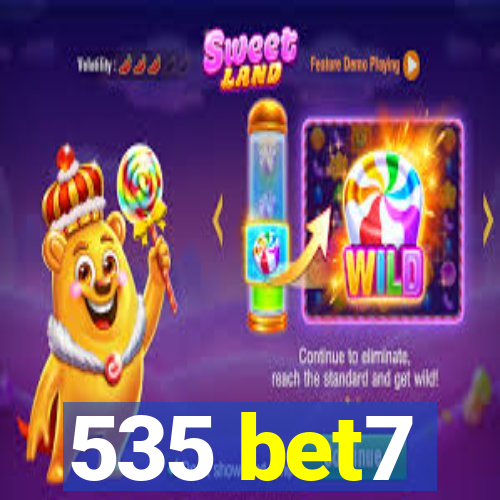 535 bet7