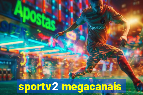 sportv2 megacanais