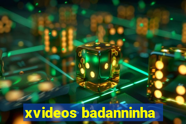 xvideos badanninha