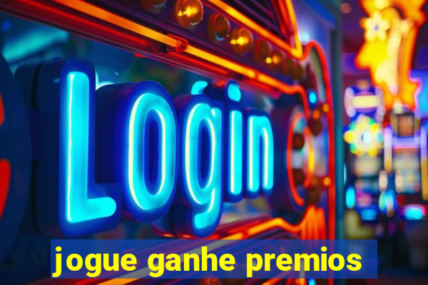 jogue ganhe premios