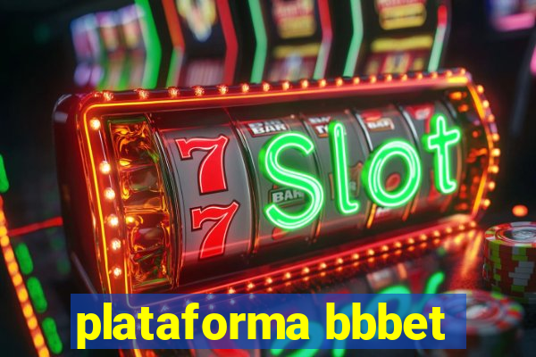 plataforma bbbet