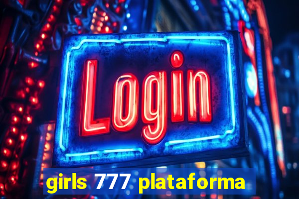 girls 777 plataforma