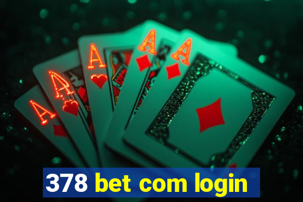 378 bet com login