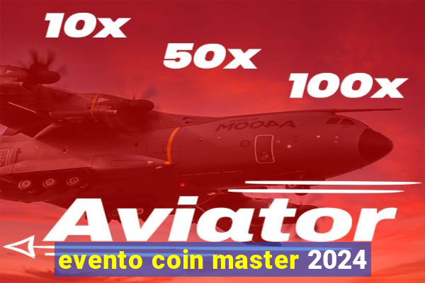 evento coin master 2024