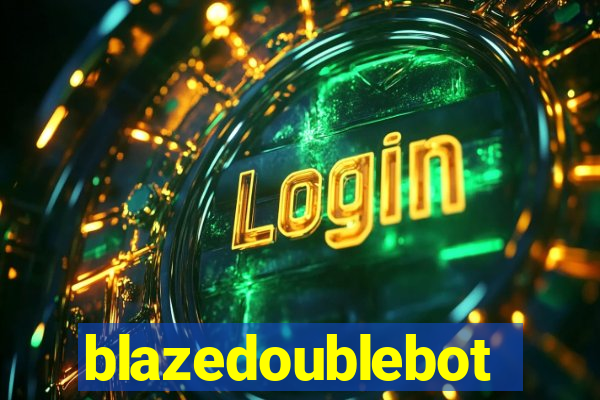 blazedoublebot