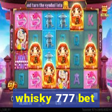 whisky 777 bet