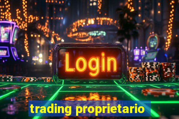 trading proprietario