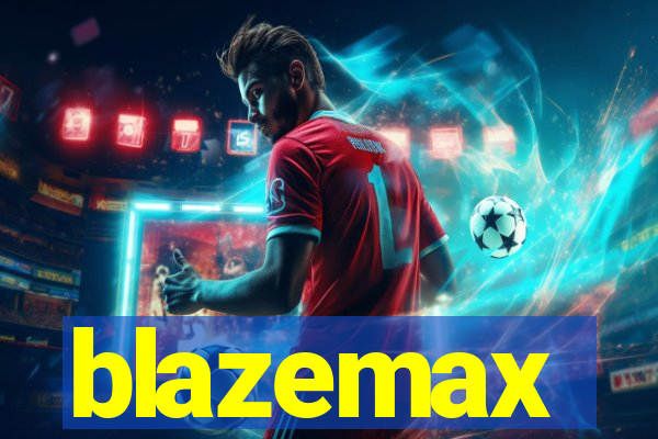 blazemax