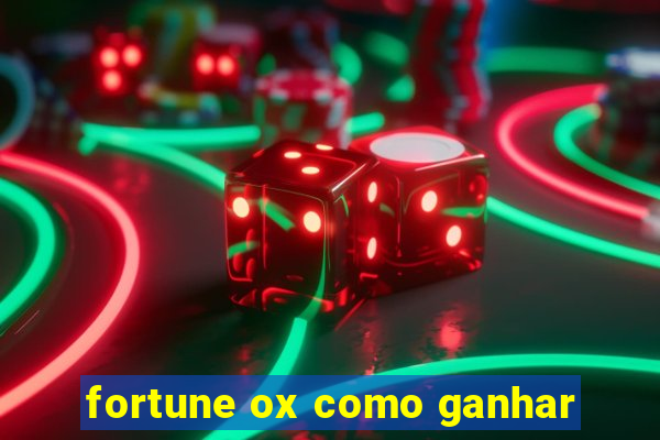 fortune ox como ganhar